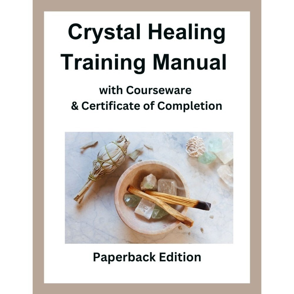 CRYSTAL Healing Training Manual with  Certificate Of Completion